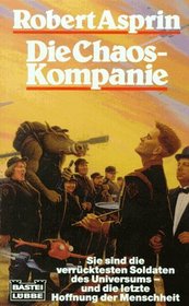 Die Chaos- Kompanie. Science Fiction Roman.