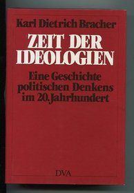Zeit der Ideologien: Eine Geschichte politischen Denkens im 20. Jahrhundert (German Edition)