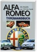 Alfa Romeo Typenhandbuch Alle Modelle von 1910 bis Heute