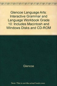 Glencoe Language Arts: Interactive Grammar and Language Workbook Grade 10: Includes Macintosh and Windows Disks and CD-ROM