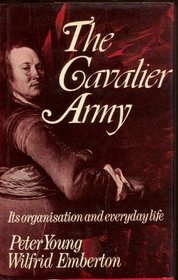 Cavalier Army: Its Organization and Everyday Life