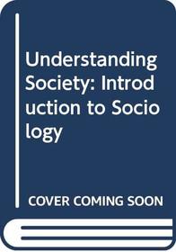 Understanding Society: Introduction to Sociology