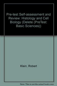 Histology and Cell Biology: Pretest Self-Assessment and Review (Pretest Series)