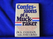 Confessions of a muckraker: The inside story of life in Washington during the Truman, Eisenhower, Kennedy and Johnson years