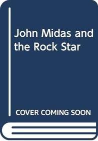 John Midas and the Rock Star