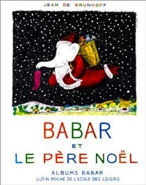 Babar et Le pere Noel \ Babar and Father Christmas (French Edition)