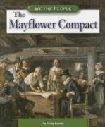 The Mayflower Compact (We the People: Exploration and Colonization series) (We the People: Exploration and Colonization)