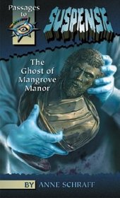 Ghost of Mangrove Manor (Passages to Suspense Hi: Lo Novels)