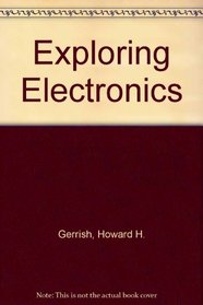 Exploring Electronics; Basic Fundamentals,