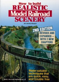 How to Build Realistic Model Railroad Scenery (Model Railroad Handbook)