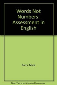 Words Not Numbers: Assessment in English