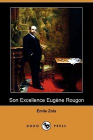 Son Excellence Eugene Rougon (Dodo Press) (French Edition)