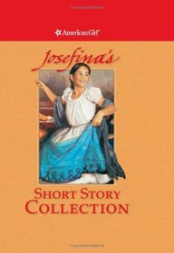 Josefina's Short Story Collection (American Girls Collection (Hardcover))
