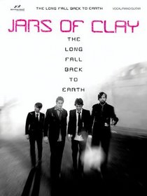 Jars Of Clay - The Long Fall Back To Earth (Songbooks and Folios)