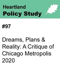 #97 Dreams, Plans & Reality: A Critique of Chicago Metropolis 2020