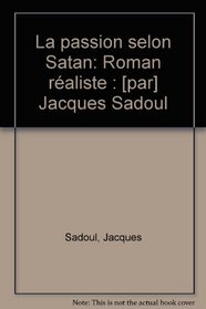 La Passion selon Satan: Roman realiste (French Edition)