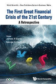 The First Great Financial Crisis of the 21st Century: A Retrospective