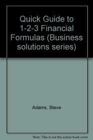 Quick Guide to Financial Formulas for 1-2-3 Users (Lotus Books Business Solutions Series)