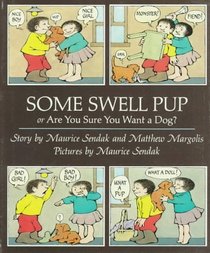 Some Swell Pup: Or, Are You Sure You Want a Dog