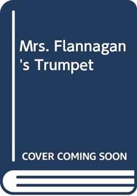 Mrs. Flannagan's Trumpet