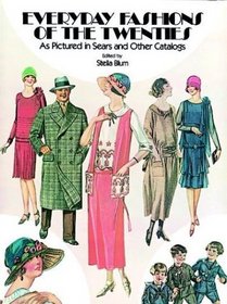 Everyday Fashions of the Twenties As Pictured in Sears and Other Catalogs (Sears Catalogs)