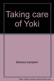 Taking care of Yoki (Celebrate reading, Scott Foresman)