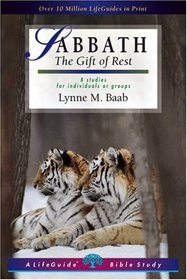 Sabbath: The Gift of Rest (Lifeguide Bible Studies)