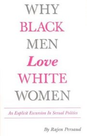 Why Black Men Love White Women