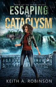 Escaping the Cataclysm (The Origins Trilogy)