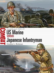 US Marine vs Japanese Infantryman: Guadalcanal 1942-43 (Combat)