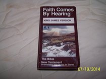 Faith Comes By Healing:The Gospel of Mark King James Version