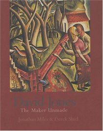 David Jones: The Maker Unmade
