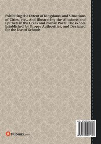 A Dictionary of Ancient Geography Explaining the Local Appellations in Sacred, Grecian, and Roman History