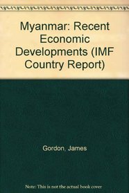 Myanmar: Recent Economic Developments (IMF Country Report)