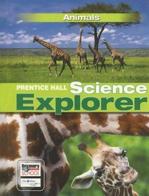 Prentice Hall Science Explorer: Animals (Science Explorer)
