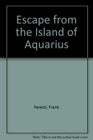 ESCAPE FROM THE ISLAND OF AQUARIUS
