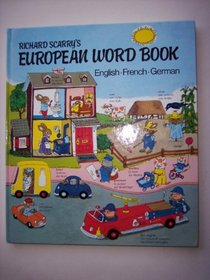 Richard Scarry's European Word Book: English-French-German
