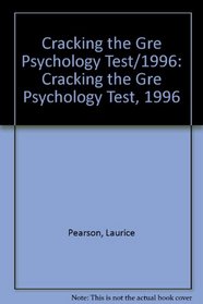 Cracking the GRE Psychology Test 96 ed (Princeton Review: Cracking the GRE Psychology)