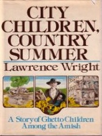 City Children, Country Summer: A Story of Ghetto Children Among the Amish