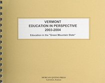 Vermont Education in Perspective 2003-2004