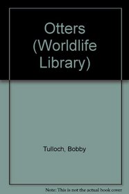 Otters (Worldlife Library)