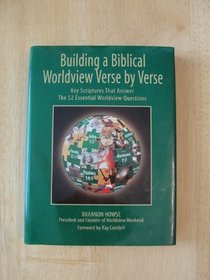 Building a Biblical Worldview Verse by Verse