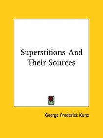 Superstitions And Their Sources