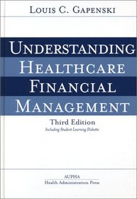 Understanding Healthcare Financial Management, Third Edition