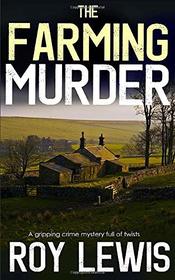 THE FARMING MURDER a gripping crime mystery full of twists (Eric Ward Mystery)
