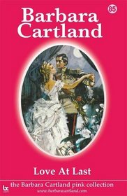 Love at Last (The Barbara Cartland Pink Collection)