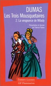 Les Trois mousquetaires, tome 2 : La Vengeance de Milady