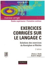 Exercices corrigs sur le langage C (French Edition)