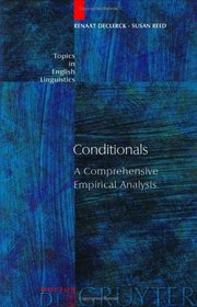 Conditionals: A Comprehensive Empirical Analysis (Topics in English Linguistics, No. 37) (Topics in English Linguistics :, 37)