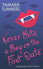 Never Bite a Boy on the First Date